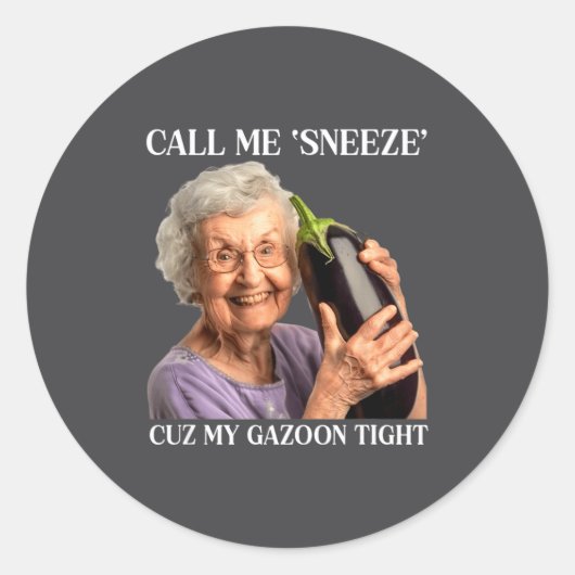 Call Me Sneeze Cuz My Gazoon Tight Funny Embarr  Ronde Sticker (Voorkant)