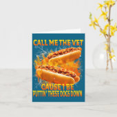 Call Me The Vet Cause I Be Puttin' These Dogs Down Kaart (Gele Bloem)