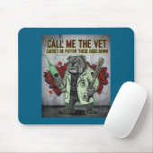 Call Me The Vet Cause I Be Puttin' These Dogs Down Muismat (Met muis)
