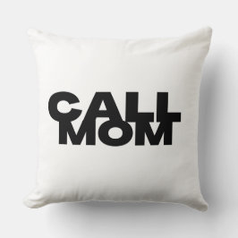 Call Mom Dorm Room Throw Pillow Kussen