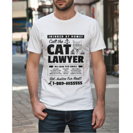 Call the Cat Lawyer – Funny Cat Attorney Parody T-shirt
