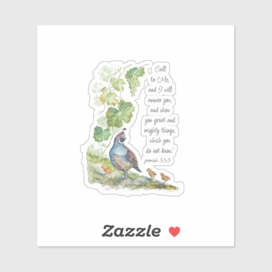 Call to Me Scripture Inspiration California Quail Sticker (Vel)