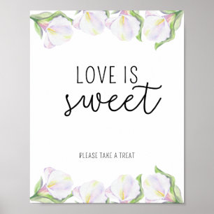 Calla bloemen - Liefde is zoet neem een traktatie Poster