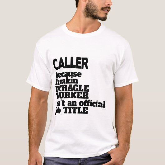 Caller T-Shirt Gift/Cadeau, Funny Quote (Voorkant)