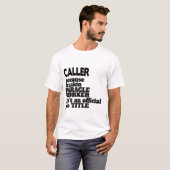 Caller T-Shirt Gift/Cadeau, Funny Quote (Voorkant volledig)