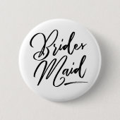 Calligrafie Brides Maid elegant Ronde Button 5,7 Cm (Voorkant)