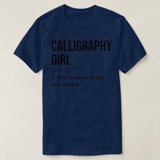 Calligrafie Girl Funny Gezegde 1 T-shirt (Design voorkant)