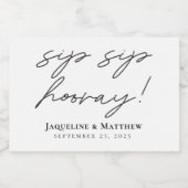 Calligrafie Sip Sip Hooray Black White Wedding Sparkling Wijnetiket (Enkel label)