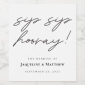 Calligrafie Sip Sip Hooray Black White Wedding Wijn Etiket (Enkel label)