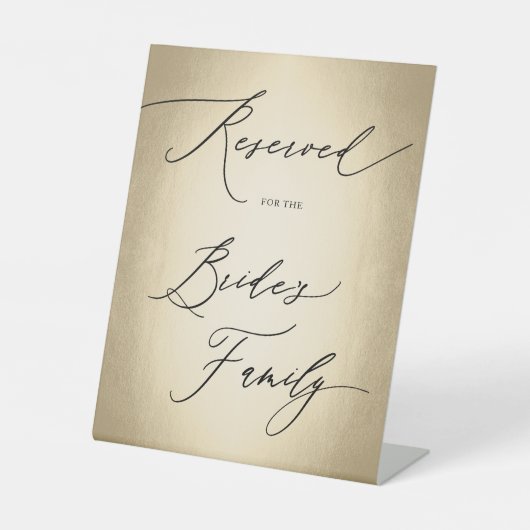 Calligrafiescript gereserveerd voor bride Wedding Reclamebord Met Voetstuk (Voorkant)