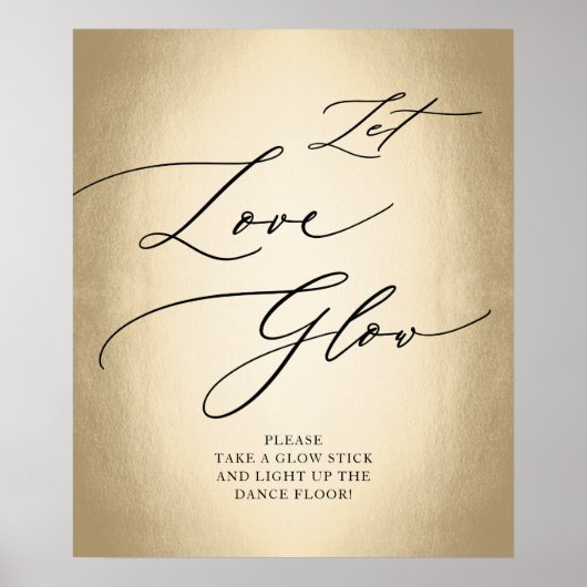 Calligrafiescript Gold Let Love Glow WeddenSign Poster (Voorkant)