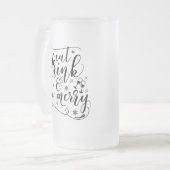 Calligrafische Eat-Drink en wees Merry Matglas Bierpul (Voorkant links)