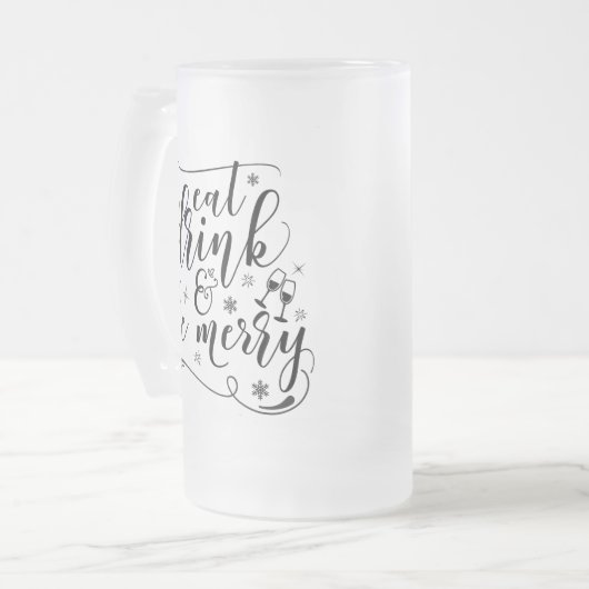 Calligrafische Eat-Drink en wees Merry Matglas Bierpul (Voorkant links)