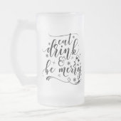 Calligrafische Eat-Drink en wees Merry Matglas Bierpul (Links)