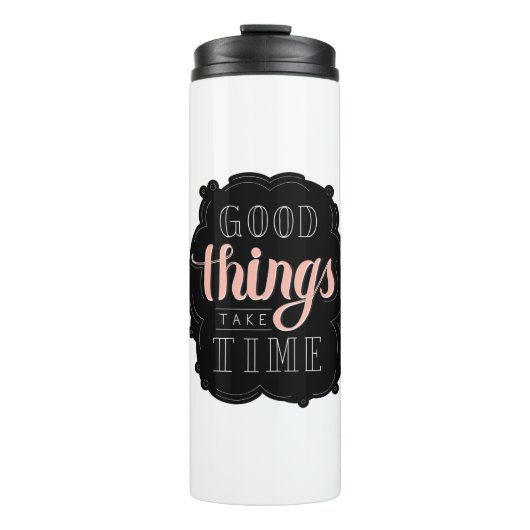 Calligraphy sticker good things take time Quote Thermosbeker (Voorkant)