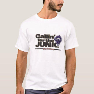 CallinForTheJunk! T-shirt