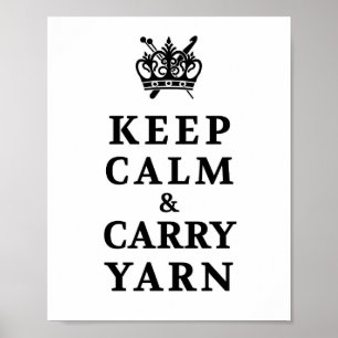 Calm Carry Yarn houden Knit Crochet Crafts Poster