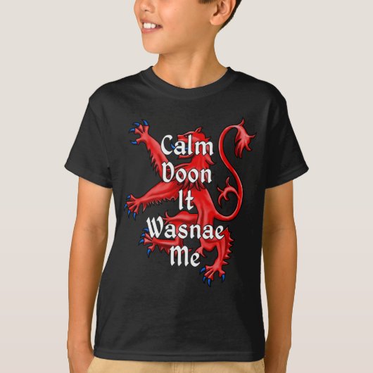 Calm Doon it wasnae me Funny Scottish T-shirt (Voorkant)