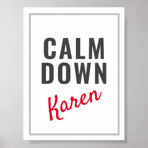 Calm Down Karen Funny  Poster