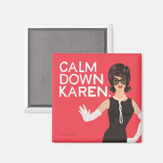 Calm Down Karen Magneet (Voorkant / Achterkant)