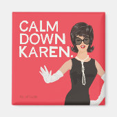 Calm Down Karen Magneet (Voorkant)