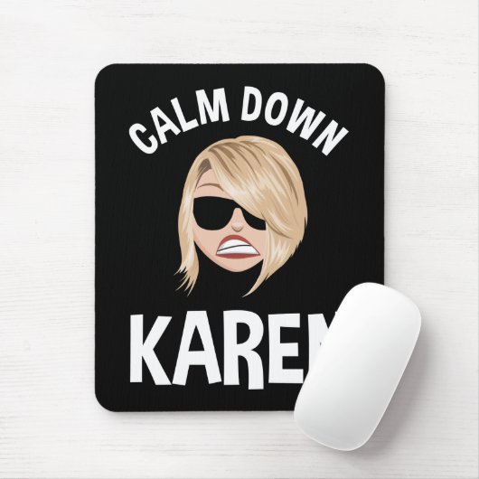 Calm Down Karen Muismat (Met muis)