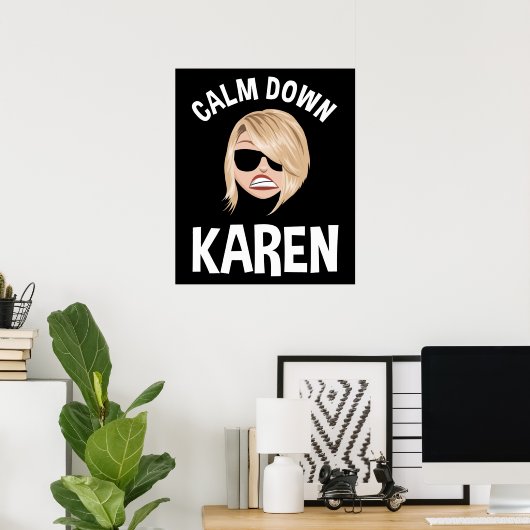 Calm Down Karen Poster (Thuiskantoor)