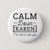 Calm Down Karen Ronde Button 5,7 Cm (Voorkant)