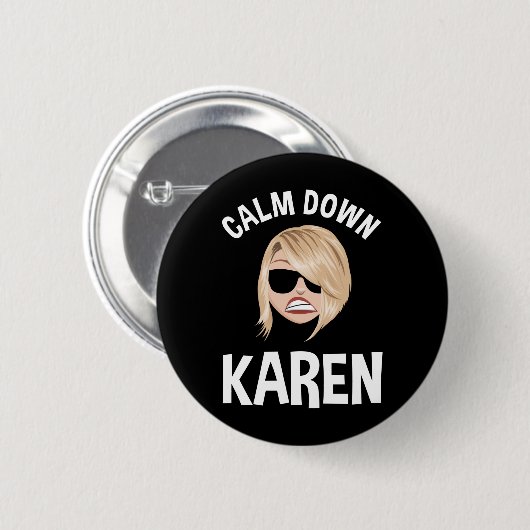 Calm Down Karen Ronde Button 5,7 Cm (Voorkant /achterkant)