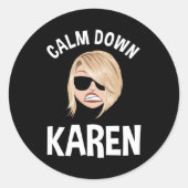 Calm Down Karen Ronde Sticker (Voorkant)