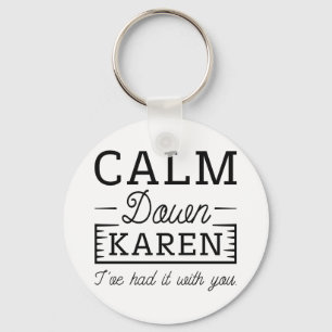 Calm Down Karen Sleutelhanger