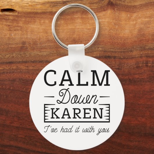 Calm Down Karen Sleutelhanger (Voorkant)