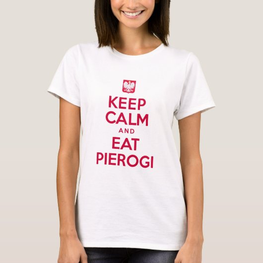 Calm Eat Pierogi houden T-shirt (Voorkant)