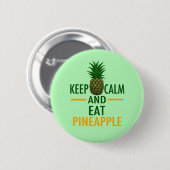 Calm Eat Pineappel houden Ronde Button 5,7 Cm (Voorkant /achterkant)