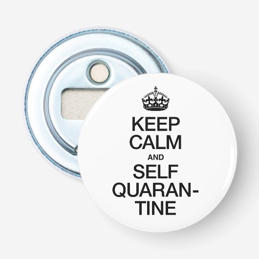 Calm en Self Quarantine houden Button Flesopener (Voorkant)