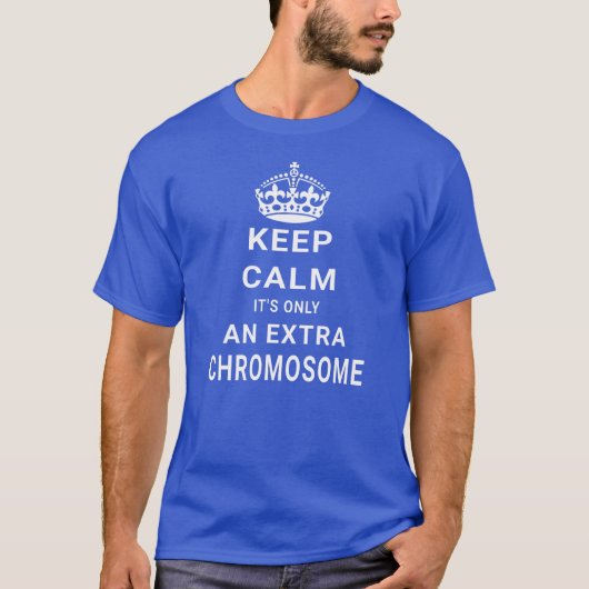 Calm Extra Chromosome Downs Syndrome T-shirt (Voorkant)