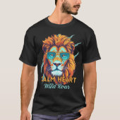 Calm Heart, Wild Roar – Lion Energy Motivational T T-shirt (Voorkant)