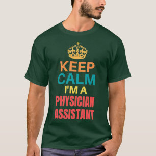 Calm II A Physician Assistant T-shirt