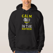 Calm in de Mayhem 911 Operator Emergency Dispatc Hoodie (Voorkant)