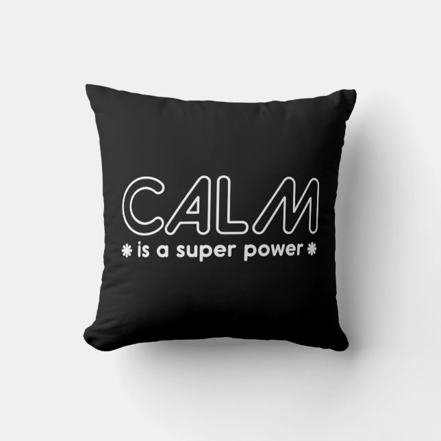 Calm is een superkracht kussen (Voorkant)