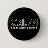 Calm is een superkracht ronde button 5,7 cm (Voorkant)