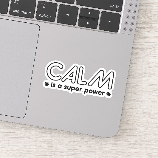 Calm is een superkracht sticker (Detail)