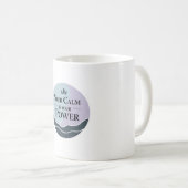 CALM IS YOUR POWER MUG KOFFIEMOK (Voorkant rechts)