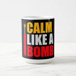 Calm Like a Bomb Paradox Irony Humor Explosive Fun Magische Mok