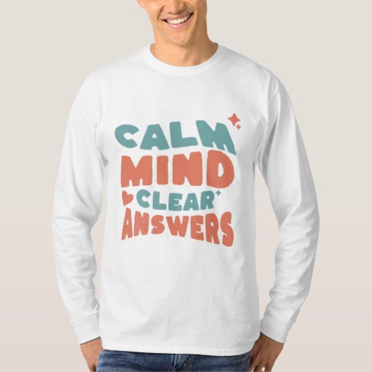 Calm Mind Clear Answers Exam Motivation T-shirt (Voorkant)