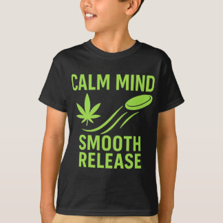 Calm Mind Smooth Release Chill Disc Golf Frisbee  T-shirt
