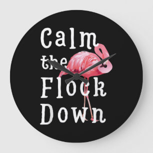 Calm The Flock Down Flamingo Girl Funny Flamingo Grote Klok
