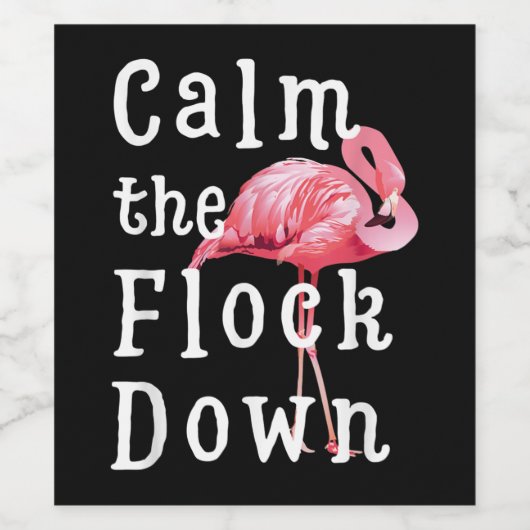 Calm The Flock Down Flamingo Girl |Funny Flamingo Wijn Etiket (Enkel label)