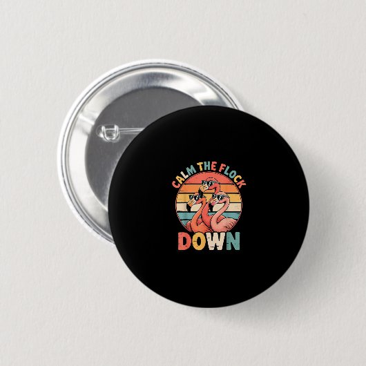 Calm The Flock Down Flamingo Ronde Button 5,7 Cm (Voorkant /achterkant)