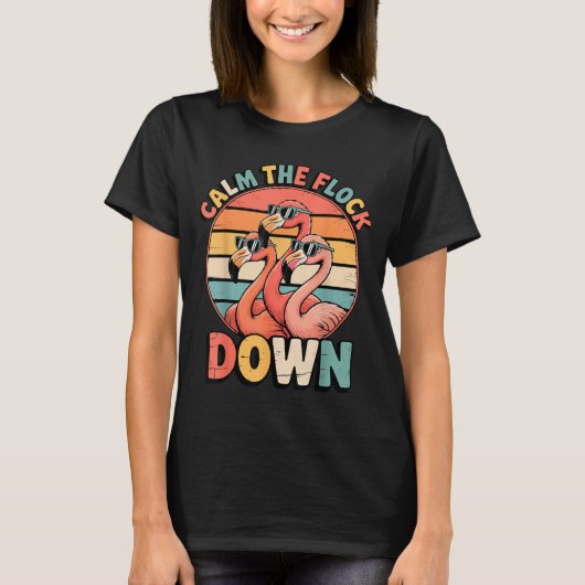Calm The Flock Down Flamingo  T-shirt (Voorkant)